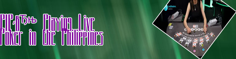 Live casino poker tournaments in Philippines
