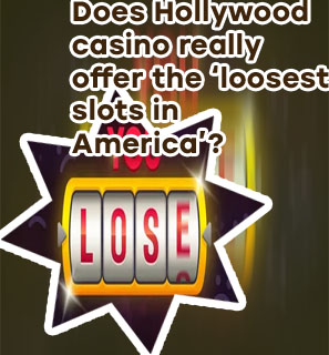 Loosest slots at hollywood casino